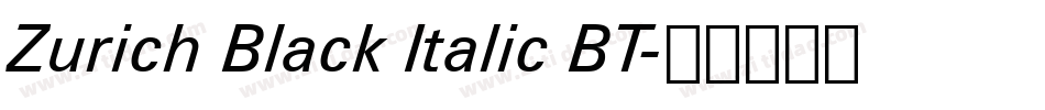 Zurich Black Italic BT字体转换